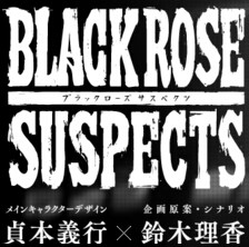 Black Rose Suspects